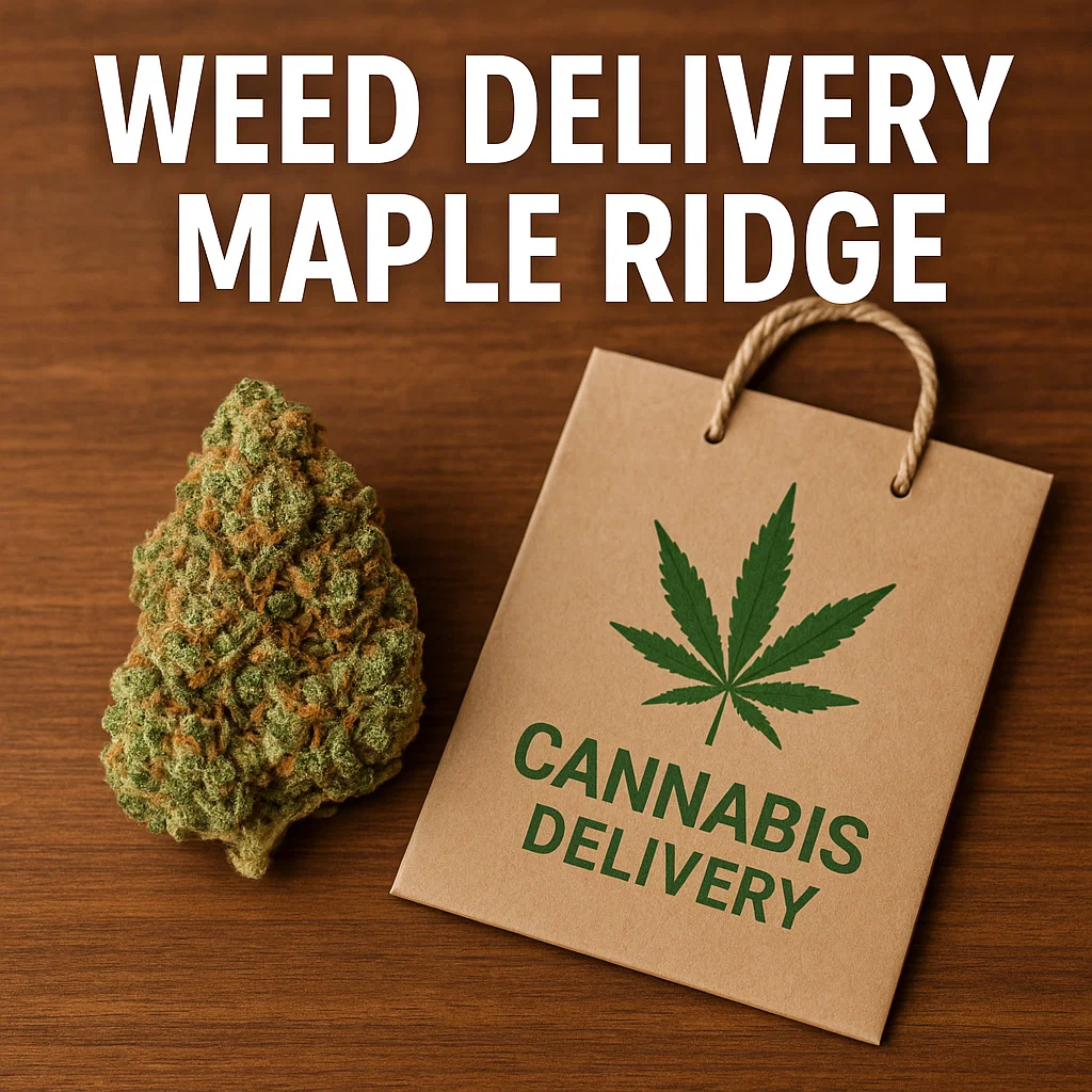 How to get Weed Delivery In Maple Ridge